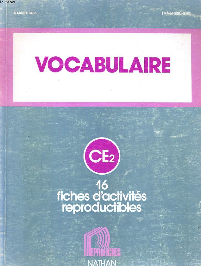 VOCABULAIRE CE2. 16 FICHES D'ACTIVITES REPRODUCTIBLES