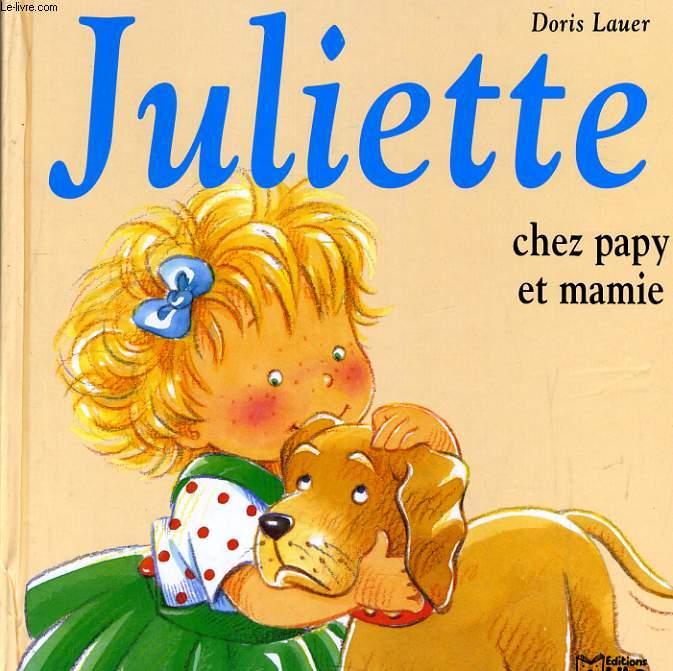 JULIETTE CHEZ PAPY ET MAMIE