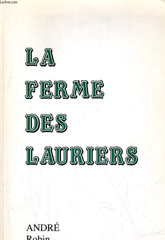LA FERME DES LAURIERS (SIGNATURE DE L'AUTEUR SUR LA PAGE DE TITRE)