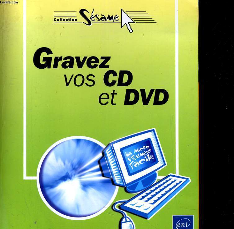 GRAVEZ VOS CD ET DVD