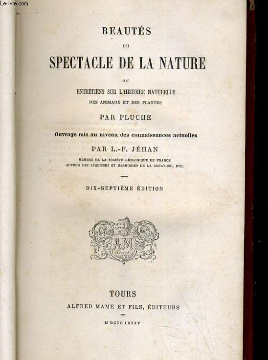 BEAUTES DU SPECTACLE DE LA NATURE ou ENTRETIENS SUR L'HISTOIRE NATURELLE DES ANIMAUX ET DES PLANTES