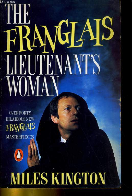 THE FRANGLAIS LIEUTENANT'S WOMAN