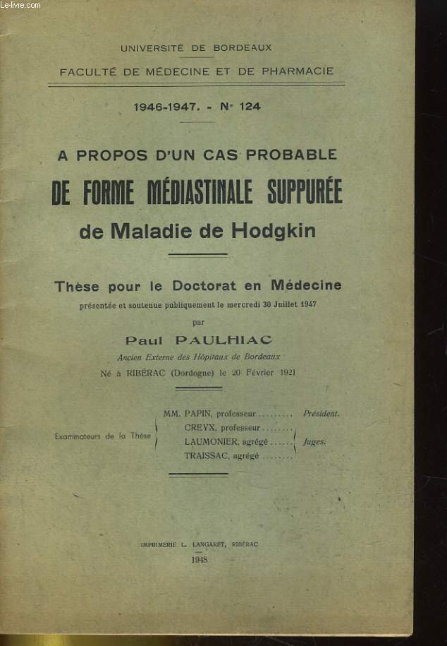 A PROPOS D'UN CAS PROBABLE DE FORME MEDIASTINALE SUPPUREE DE MALADIE DE HODGKIN. THESE POUR LE DOCTORAT EN MEDECINE N124