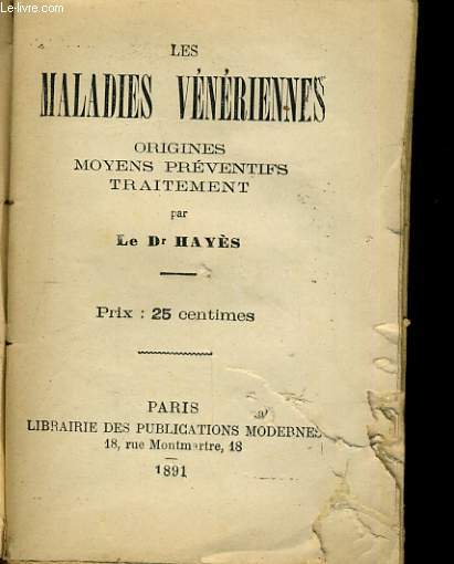 LES MALADIES VENERIENNES, ORIGINES, MOYENS PREVENTIFS, TRAITEMENT