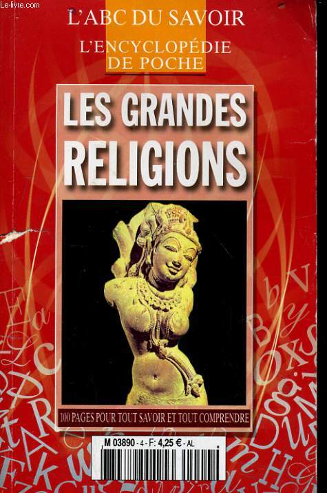 L'ABC DU SAVOIR, L'ENCYCLOPEDIE DE POCHE. LES GRA?DES RELIGIONS