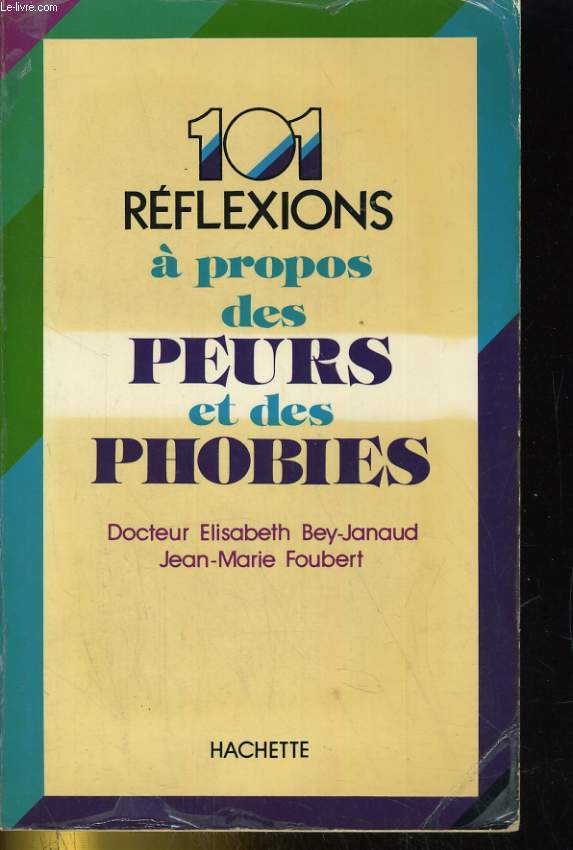 101 REFLEXIONS A PROPOS DES PEURS ET DES PHOBIES