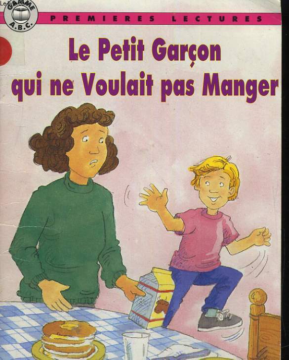 LE PETIT GARCON QUI NE VOULAIT PAS MANGER