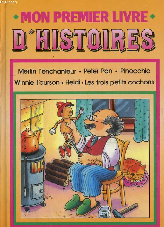 MON PREMIER LIVRE D'HISTOIRE. MERLIN L'ENCHANTEUR, PETER PAN, PINOCCHIO, WINNIE L'OURSON...