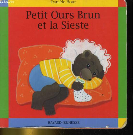 PETIT OURS BRUN ET LA SIESTE