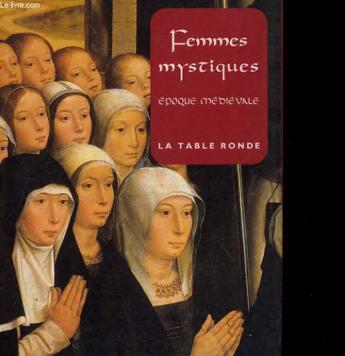 FEMMES MYSTIQUES. EPOQUE MEDIEVALE