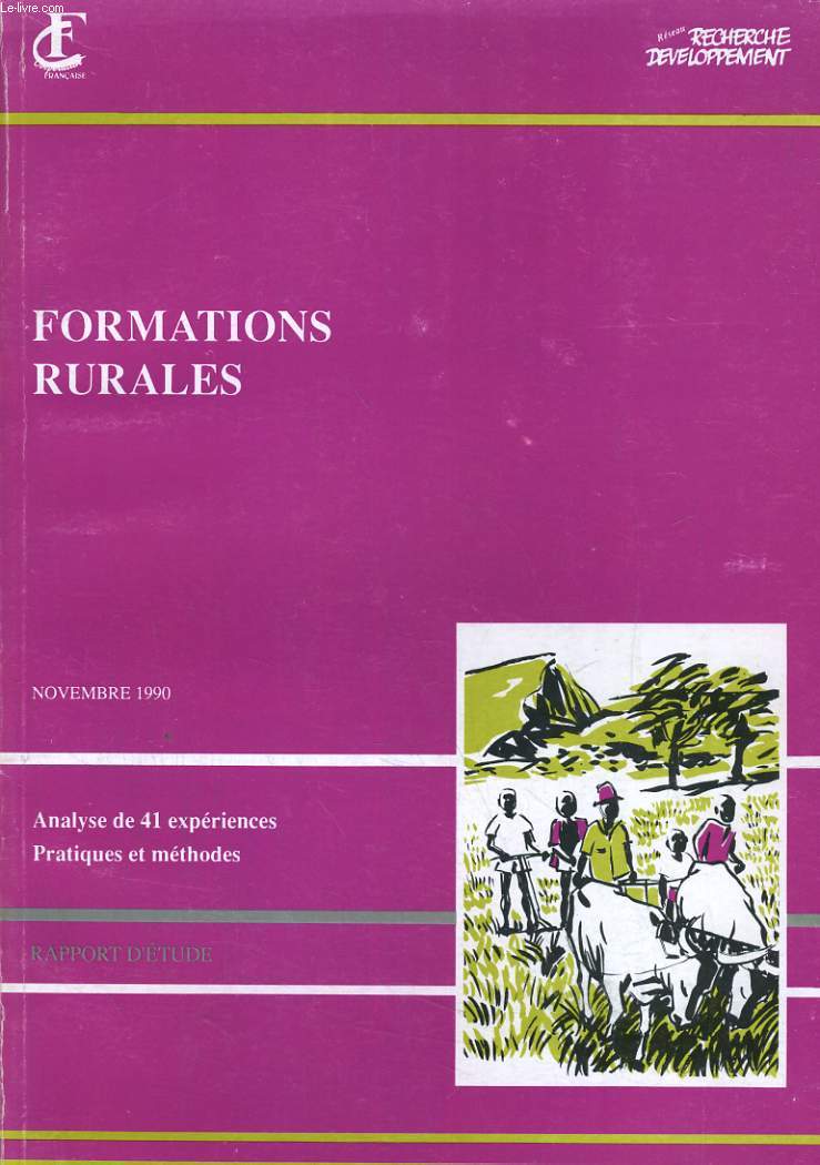 FORMATIONS RURALES. PRATIQUES ET METHODES DE FORMATION: ANALYSE DE 41 EXPERIENCES