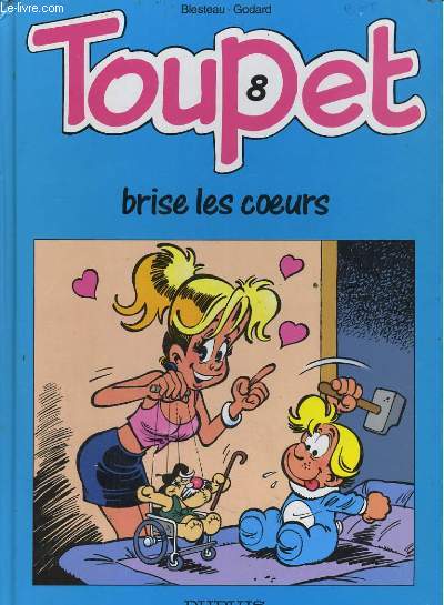 TOUPET 8. BRISE LES COEURS