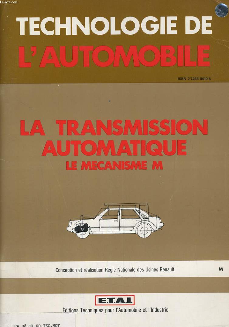 TECHNOLOGIE DE L'AUTOMOBILE. LA TRANSMISSION AUTOMATIQUE, LE MECANISME M (2 volumes)