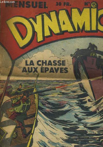 DYNAMIC N15. LA CHASSE AUX EPAVES