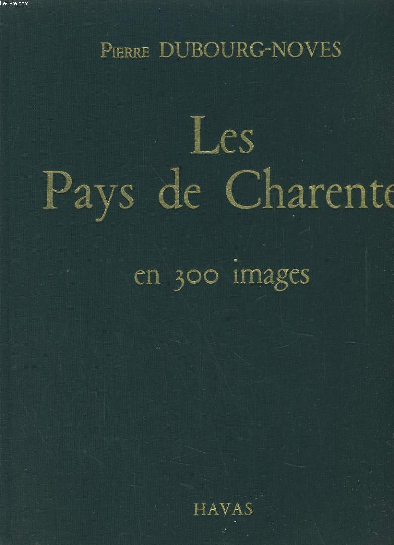 LES PAYS DE CHARENTE EN 300 IMAGES