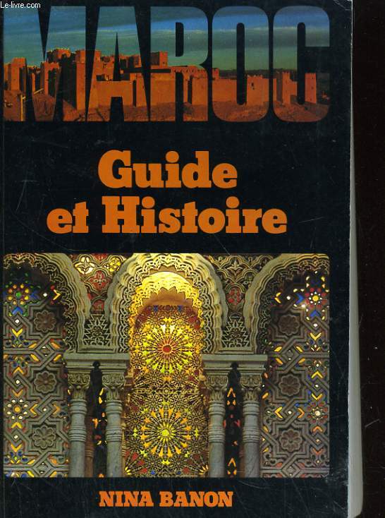 MAROC, GUIDE ET HISTOIRE