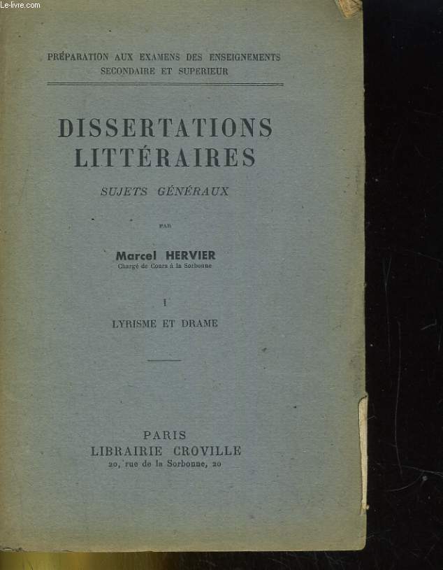 DISSERTATIONS LITTERAIRES. SUJETS GENERAUX. TOME 1: LYRISME ET DRAME