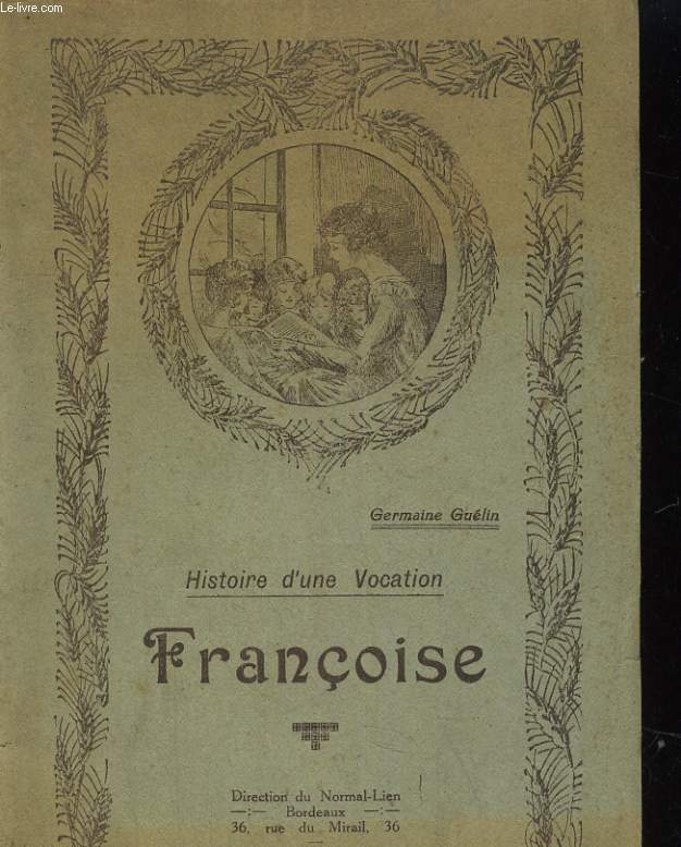 HISTOIRE D'UNE VOCATION: FRANCOISE