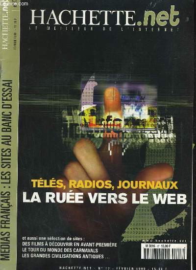 HACHETTE. NET N17. LE MEILEUR DE L'INTERNET. TELES, RADIOS, JOURNAUX, LA RUEE VERS LA WEB...