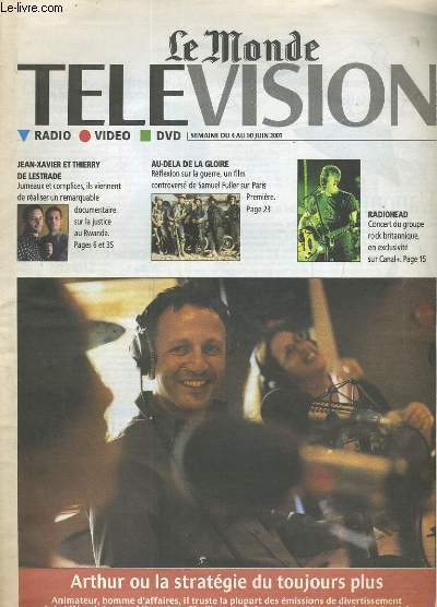 LE MONDE TELEVISION SEMAINE DU 4 AU 10 JUIN 2001. JEAN-XAVIER ET THIERRY DE LESTRADE, AU DELA DE LA GLOIRE, RADIOHEAD...