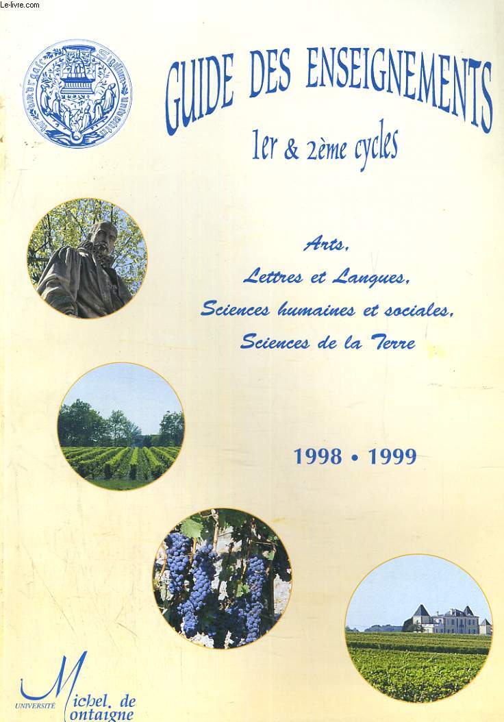 GUIDE DES ENSEIGNEMENTS 1er & 2me CYCLES. ARTS, LETTRES ET LANGUES, SCIENCES HUMAINES ET SOCIALES, SCIENCES DE LA TERRE 1998-1999