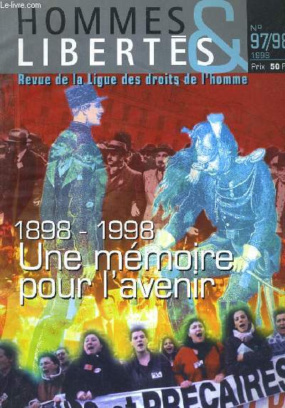 HOMMES & LIBERTES N97/98. 1898-1998: UNE MEMOIRE POUR L'AVENIR.