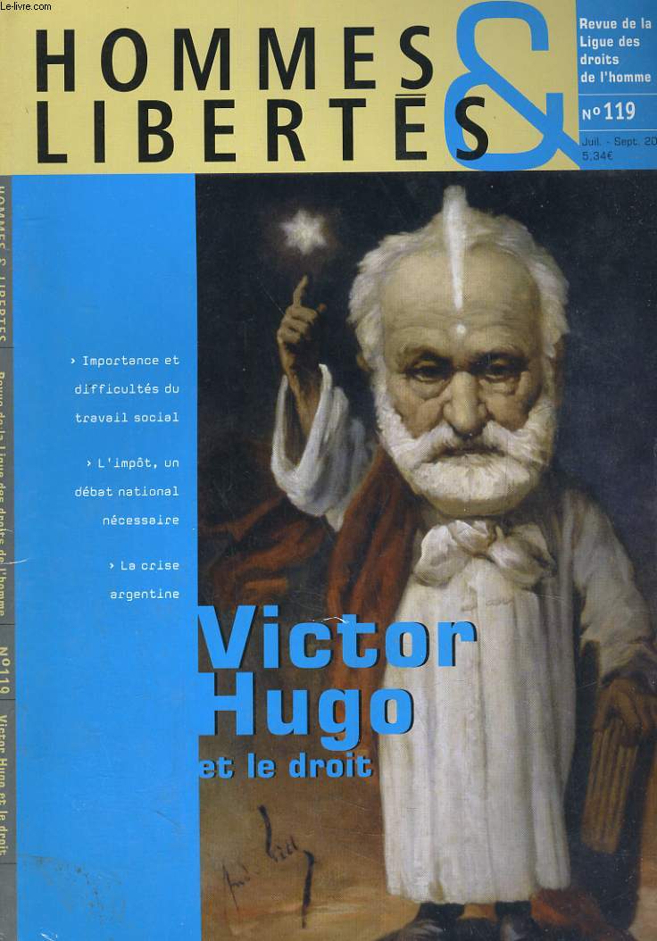 HOMMES & LIBERTES N119. VICTOR HUGO ET LE DROIT. LA CRISE ARGENTINE...