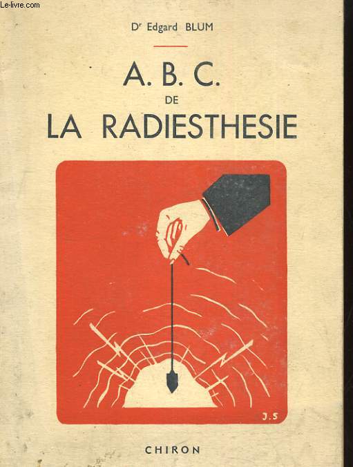 A. B. C. DE LA RADIESTHESIE