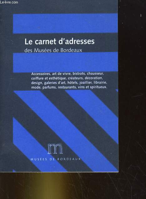 LE CARNET D'ADRESSES DES MUSEES DE BORDEAUX