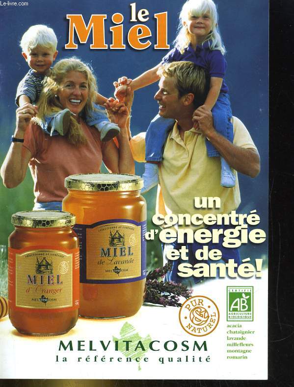 LE MIEL. UN CONCENTRE D'ENERGIE ET DE SANTE!