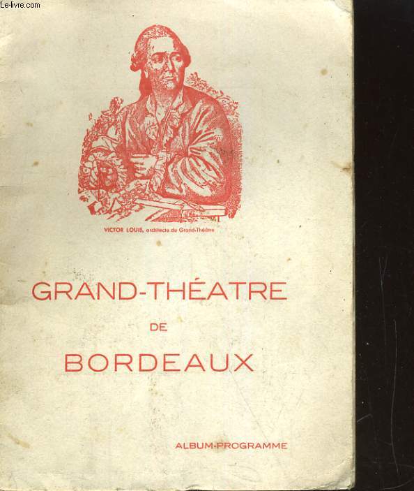 ALBUM PROGRAMME GRAND-THEATRE DE BORDEAUX. LES MAITRES CHANTEURS DE NURENBERG