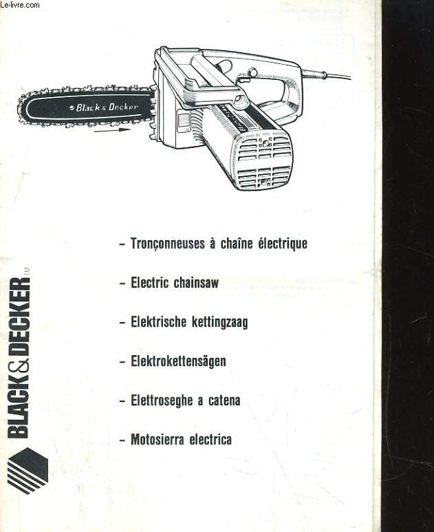 MODE D'EMPLOI BLACK & DECKER. TRONCONNEUSES A CHAINE ELECTRIQUE