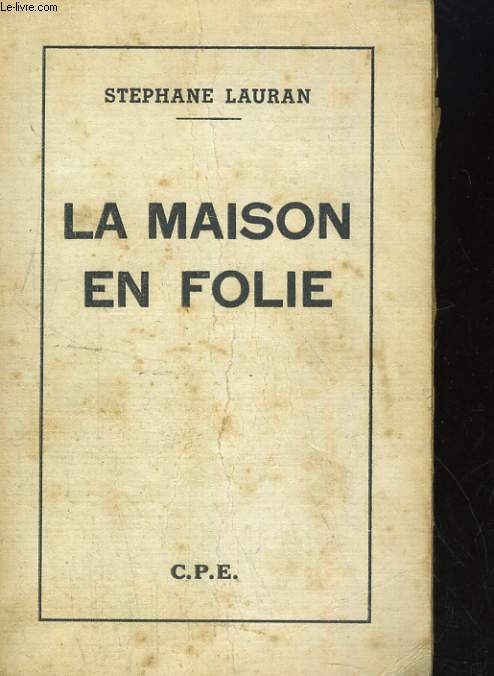 LA MAISON EN FOLIE