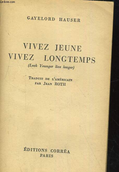 VIVEZ JEUNE- VIVEZ LONGTEMPS