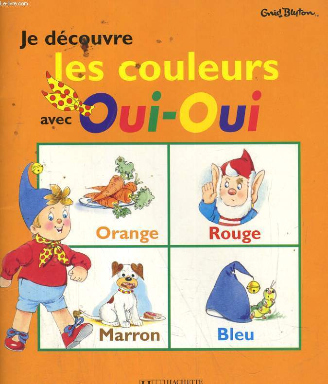 JE DECOUVRE LES COULEURS AVEC OUI-OUI