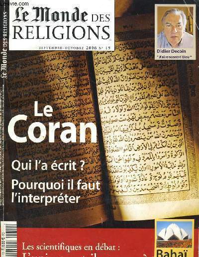 LE MONDE DES RELIGIONS N19. LE CORAN: QUI L'A ECRIT? POURQUOI IL FAT L'INTERPRETER...
