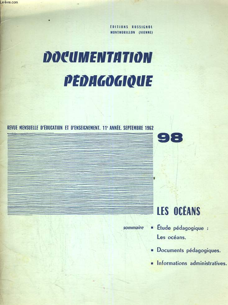 DOCUMENTATION PADAGOGIQUE N98. LES OCEANS. REVUE MENSUELLE D'EDUCATION ET D'ENSEIGNEMENT, 11e ANNEE