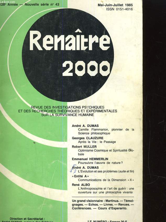RENAITRE 2000 128e anne - Nouvelle srie n43. ANDRE A. DUMAS: CAMILLE FLAMMARION, PIONNIER DE LA SCIENCE PHILOSOPHIQUE / ROBERT MULLER: OPTIMISME COSMIQUE ET SPIRITUALITE GLOBALE...