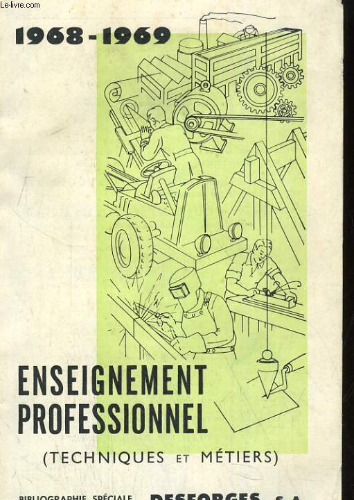 ENSEIGNEMENT PROFESSIONNEL. TECHNIQUES ET METIERS. 1968-1969