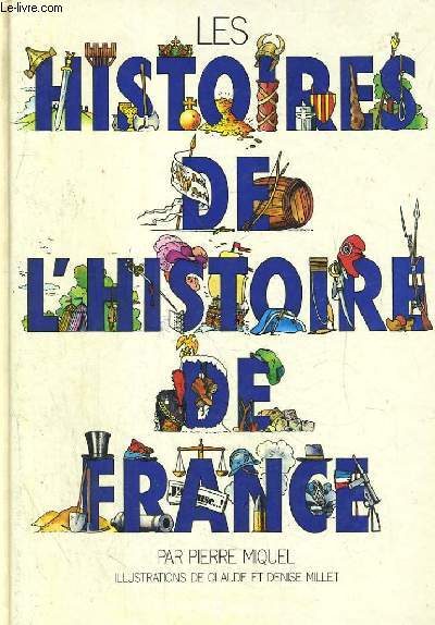 LES HISTOIRES DE L$HISTOIRE DE FRANCE