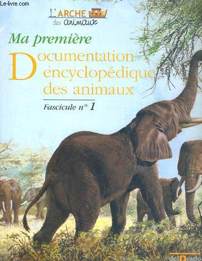 MA PREMIERE. DOCUMENTATION ENCYCLOPEDIQUE DES ANIMAUX FASCICULE N1