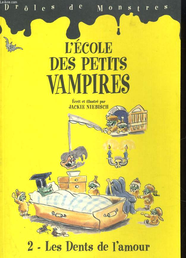 L'ECOLE DES PETITS VAMPIRES. 2/ LES DENTS DE L'AMOUR