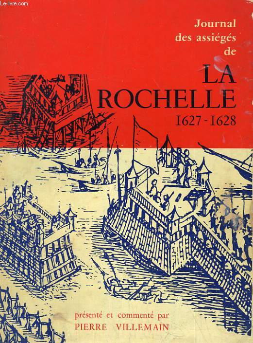 JOURNAL DES ASSIEGES DE LA ROCHELLE.1627-1628.