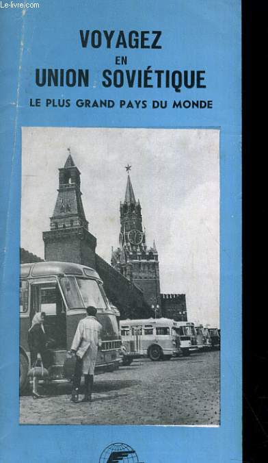 VOYAGEZ EN UNION SOVIETIQUE, LE PLUS GRAND PAYS DU MONDE