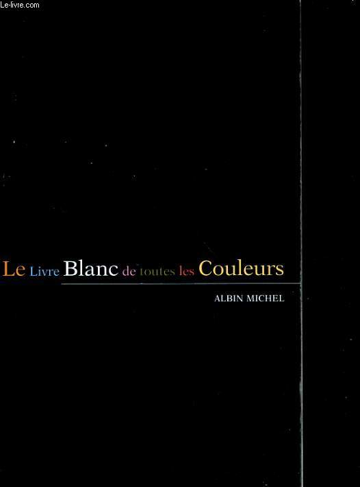 LE LIVRE BLANC DE TOUTES LES COULEURS