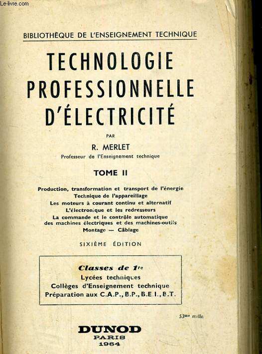 TECHNOLOGIE PROFESSIONNELLE D'ELECTRICITE TOME II. CLASSES DE 1re