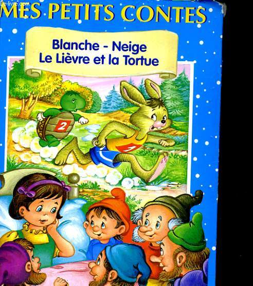 MES PETITS CONTES. BLANCHE-NEIGE, LE LIEVRE ET LA TORTUE