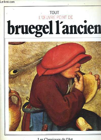 TOUT L'OEUVRE PEINT DE BRUEGEL L'ANCIEN
