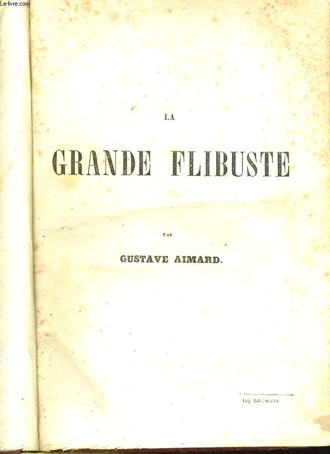 LA GRANDE FLIBUSTE. 2 series