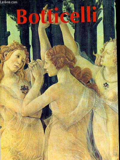 SANDRO BOTTICELLI. MONOGRAPHIE ILLUSTREE